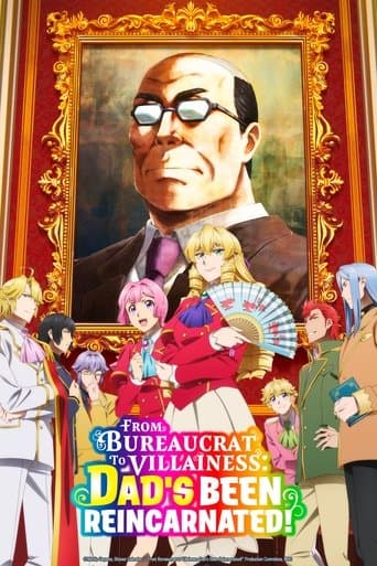 From Bureaucrat to Villainess: Dad's Been Reincarnated! poster