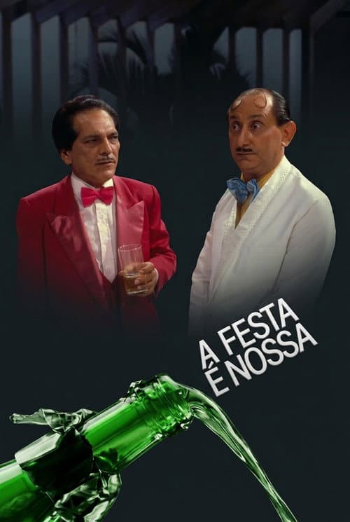 A Festa é Nossa poster