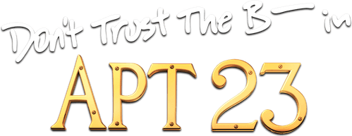 Don't Trust the B---- in Apartment 23